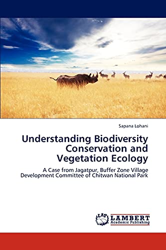 Understanding Biodiversity Conservation and Vegetation Ecology: A Case from Jagatpur, Buffer Zone Village Development Committee of Chitwan National Park