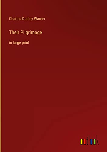 Their Pilgrimage: in large print