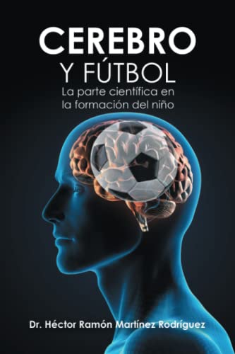 Cerebro y Fútbol: La parte científica en la formación del niño