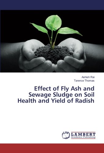 Effect of Fly Ash and Sewage Sludge on Soil Health and Yield of Radish