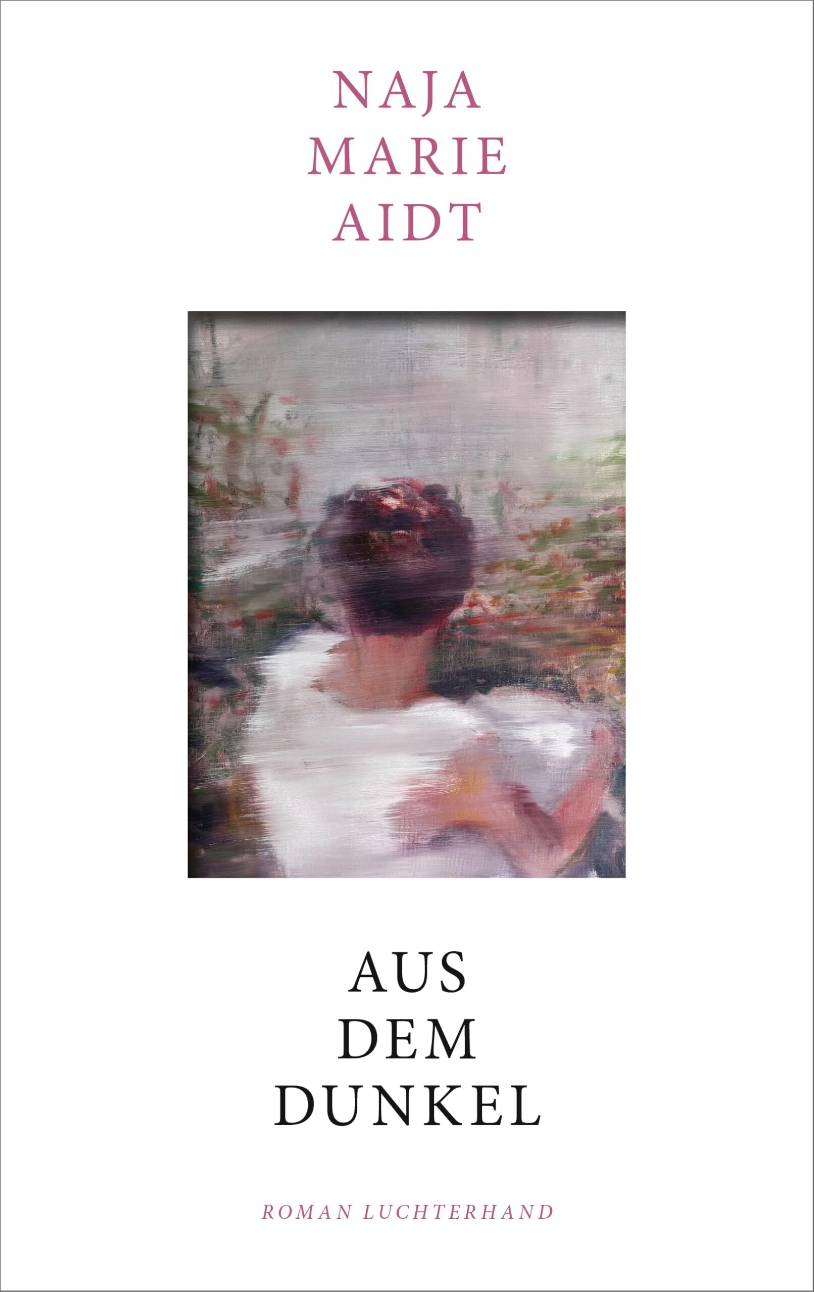 Aidt, Naja Marie: Aus dem Dunkel