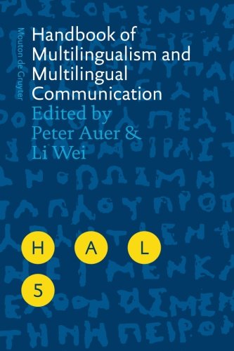 Handbook of Multilingualism and Multilingual Communication (Handbooks of Applied Linguistics [HAL], Band 5)