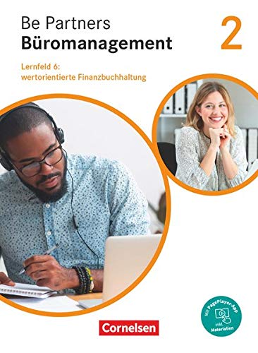 Be Partners - Büromanagement - Allgemeine Ausgabe - Neubearbeitung Be Partners - Büromanagement - Allgemeine Ausgabe - Neubearbeitung - 2 Ausbildungsjahr Lernfelder 5-8 Wertorientierte - Kai Franke Jens Bodamer Michael Rottmeier Kartoniert (TB)