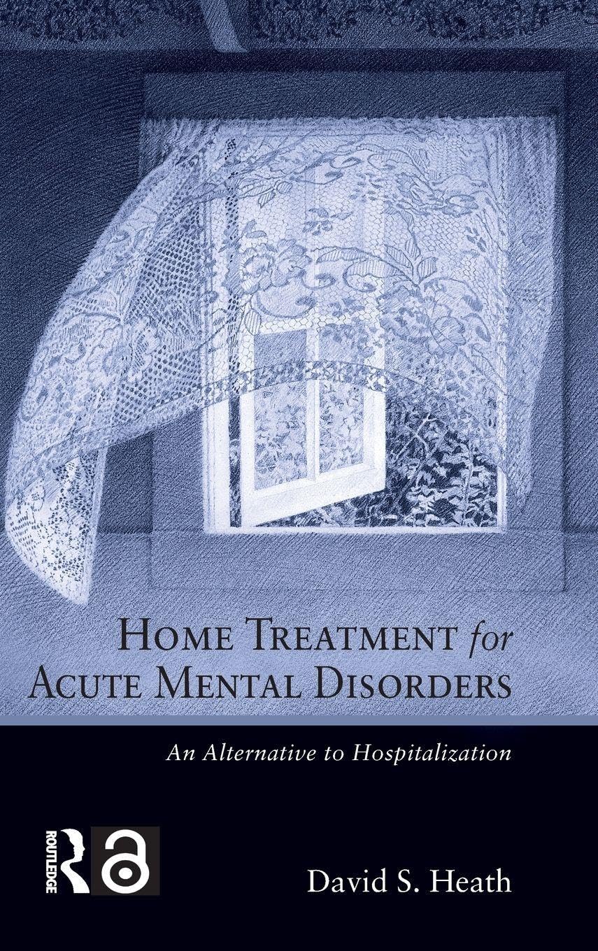 Home Treatment for Acute Mental Disorders: An Alternative to Hospitalization