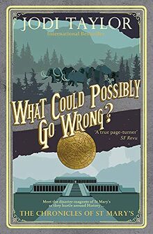 What Could Possibly Go Wrong? (Chronicles of St. Mary's, Band 6)