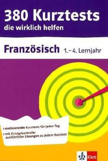 380 Kurztests die wirklich helfen. Französisch. 1.-4. Lernjahr, Übungen mit Selbstkontrolle