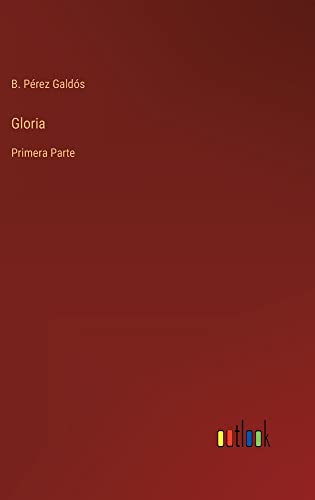 Gloria: Primera Parte