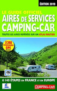 Le guide officiel aires de services camping-car - toutes les aires repérées  sur un atlas routier.