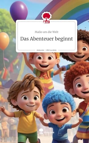 die Welt, Malio um Das Abenteuer Beginnt. Life Is A Story - Story.one