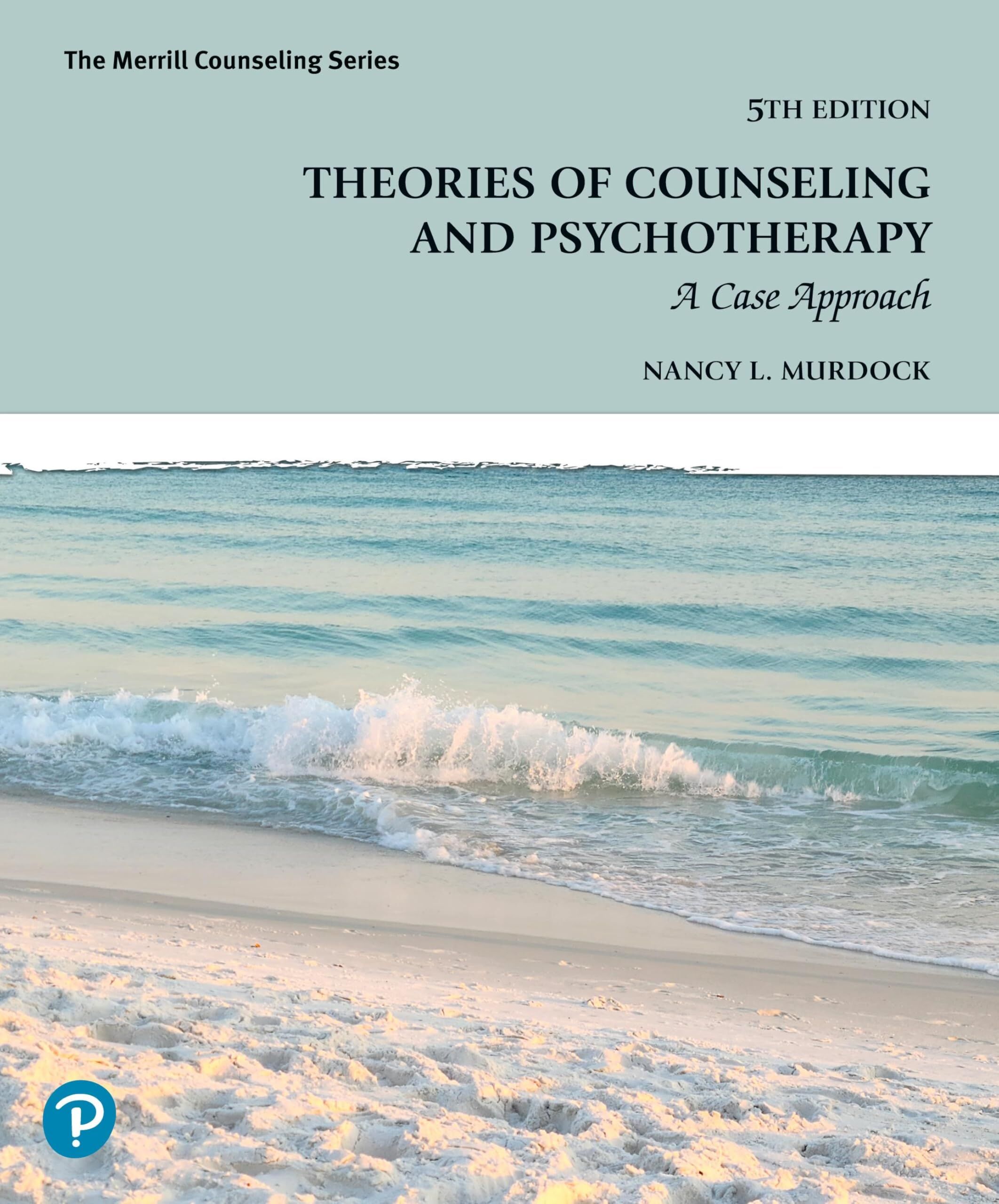Theories of Counseling and Psychotherapy: A Case Approach
