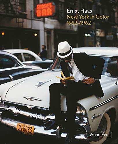 Phillip Prodger Ernst Haas New York In Color, 1952-1962