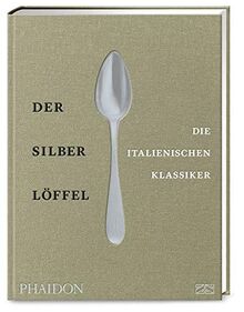 Der Silberlöffel – die italienischen Klassiker