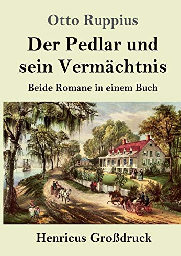 Der Pedlar und sein Vermächtnis (Großdruck): Beide Romane in einem Buch