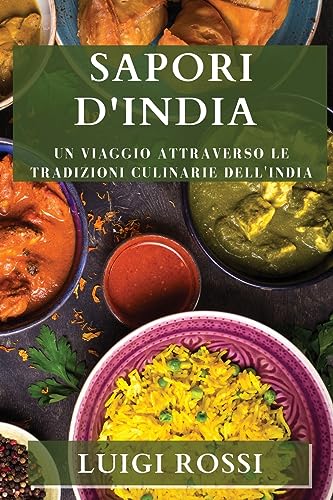 Sapori d'India: Un viaggio attraverso le tradizioni culinarie dell'India