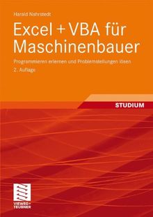 Excel + VBA für Maschinenbauer: Programmieren erlernen und Problemstellungen lösen