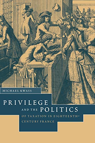 Privilege Politics Tax 18C France: Libert¿, Egalit¿, Fiscalit¿: Liberte, Egalite, Fiscalite