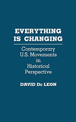Everything Is Changing: Contemporary U.S. Movements in Historical Perspective