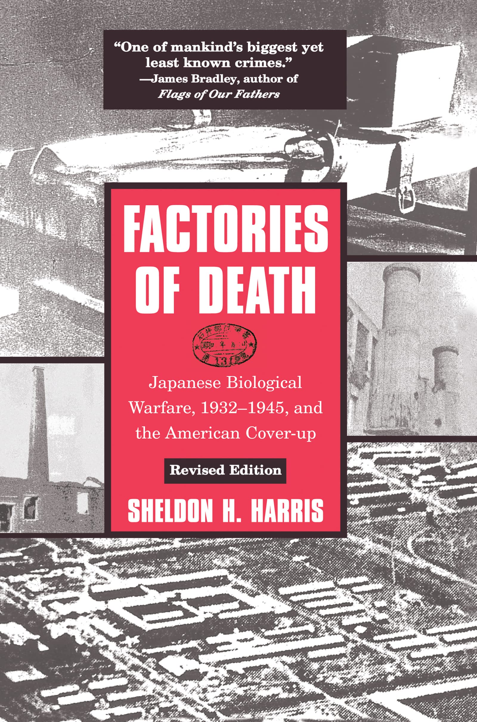Harris, Sheldon H. Factories Of Death, Japanese Biological Warfare, 1932-45 And The American Cover-Up