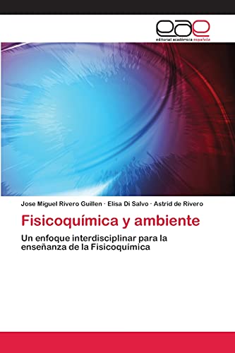 Fisicoquímica y ambiente: Un enfoque interdisciplinar para la enseñanza de la Fisicoquímica