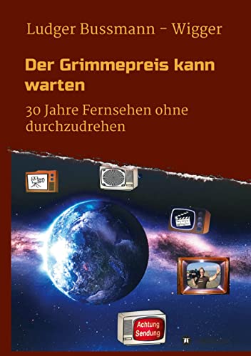 Der Grimmepreis kann warten: 30 Jahre Fernsehen ohne durchzudrehen
