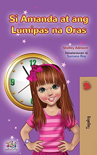 Amanda and the Lost Time (Tagalog Children's Book): Filipino children's book (Tagalog Bedtime Collection)