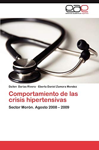 Comportamiento de las crisis hipertensivas: Sector Morón. Agosto 2008 – 2009