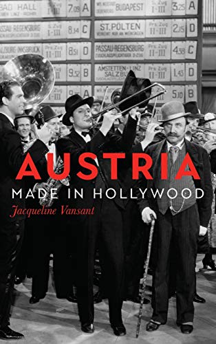 Austria Made in Hollywood (Screen Cultures: German Film and the Visual)