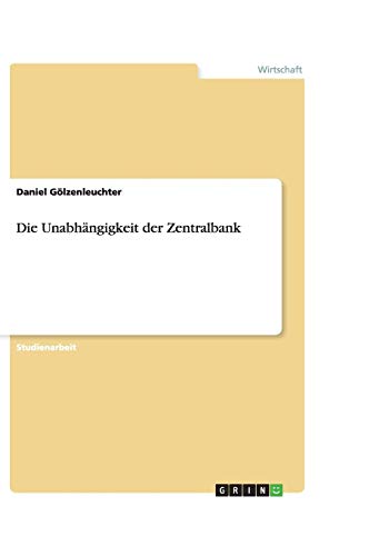 Die Unabhängigkeit der Zentralbank