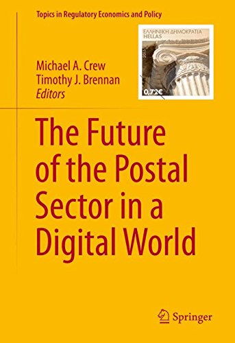 The Future of the Postal Sector in a Digital World (Topics in Regulatory Economics and Policy)