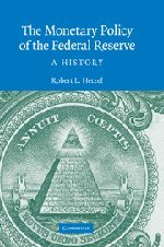 The Monetary Policy of the Federal Reserve: A History (Studies in Macroeconomic History)