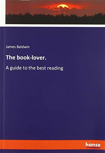 The book-lover.: A guide to the best reading