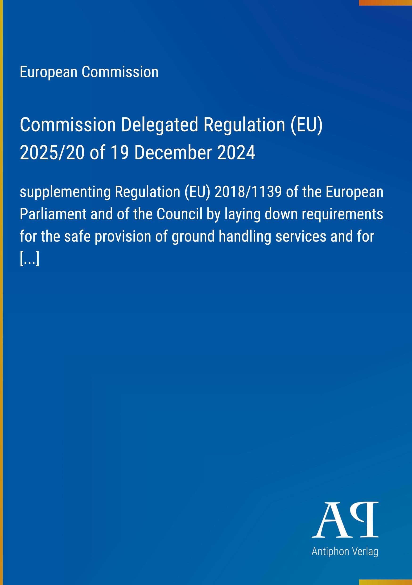 Commission Delegated Regulation (EU) 2025/20 of 19 December 2024