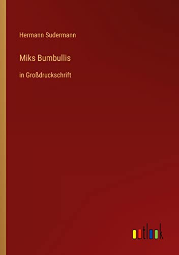 Miks Bumbullis: in Großdruckschrift