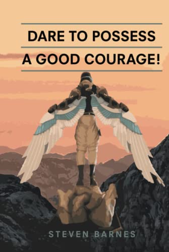Dare to Possess-A Good Courage!