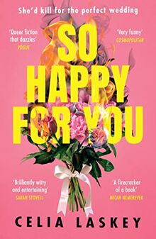 So Happy For You: A hilarious thriller, Black Mirror meets Bridesmaids in book form