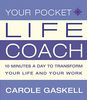 Your Pocket Life Coach: 10 Minutes a Day to Transform Your Life and Your Work