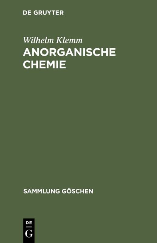 Anorganische Chemie (Sammlung Göschen, 37, Band 37)
