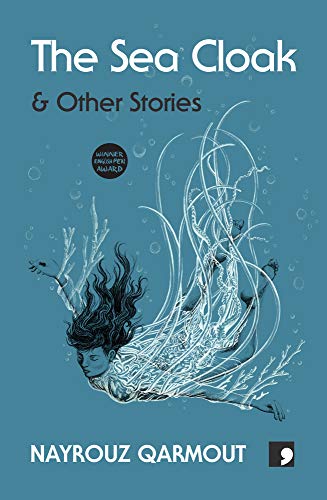 Nayrouz Qarmout Qarmout, N, Sea Cloak, And Other Stories