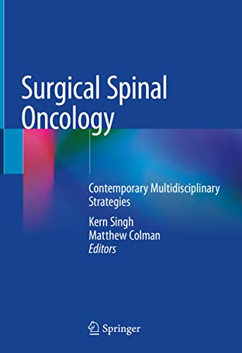Surgical Spinal Oncology: Contemporary Multidisciplinary Strategies