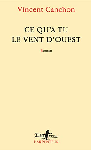 Ce Qu'a Tu Le Vent D'ouest