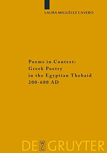 Poems in Context: Greek Poetry in the Egyptian Thebaid 200-600 AD (Sozomena, 2)