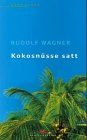 Kokosnüsse satt. Ein Seglerleben in der Karibik