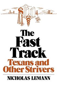 The Fast Track: Texans and Other Strivers