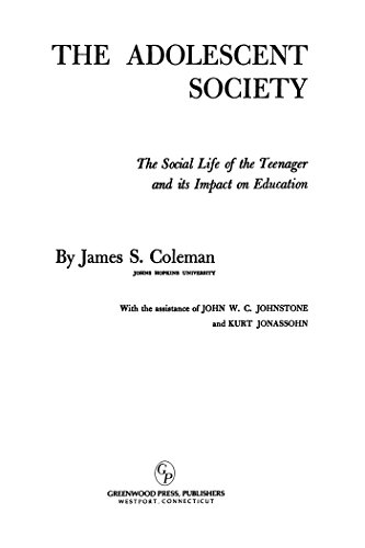 The Adolescent Society: The Social Life of the Teenager and Its Impact on Education