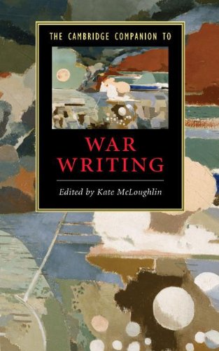 The Cambridge Companion to War Writing (Cambridge Companions to Literature)