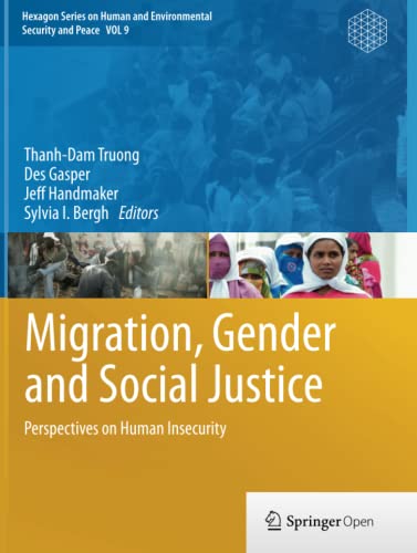 Migration, Gender and Social Justice: Perspectives on Human Insecurity (Hexagon Series on Human and Environmental Security and Peace, Band 9)