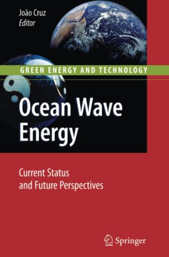 Ocean Wave Energy: Current Status and Future Prespectives (Green Energy and Technology)
