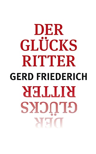 Der Glücksritter