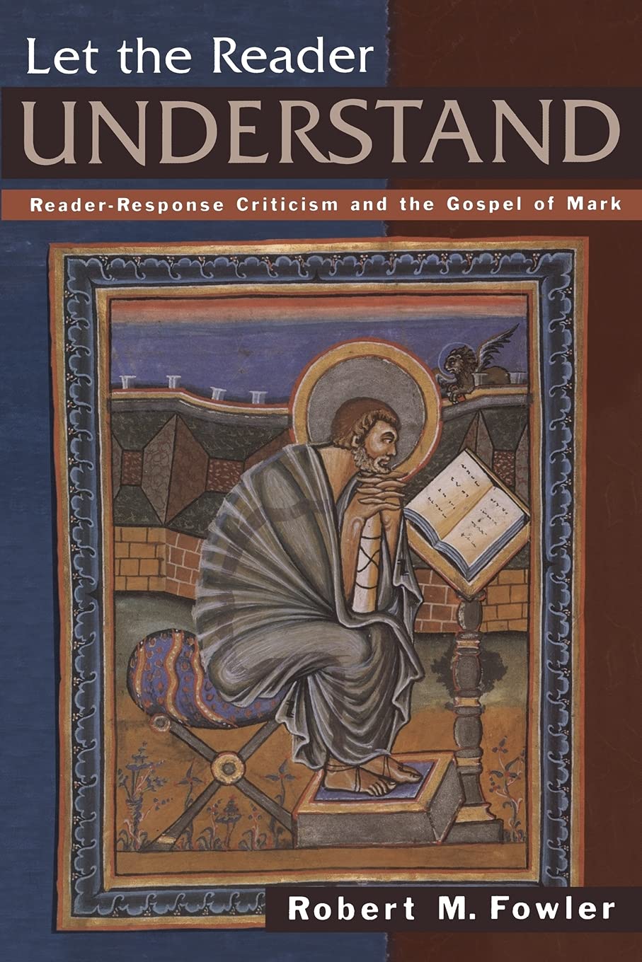 Let the Reader Understand: Reader-Response Criticism and the Gospel of Mark