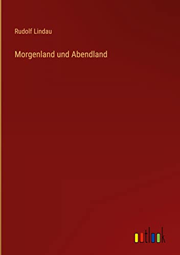 Morgenland und Abendland
